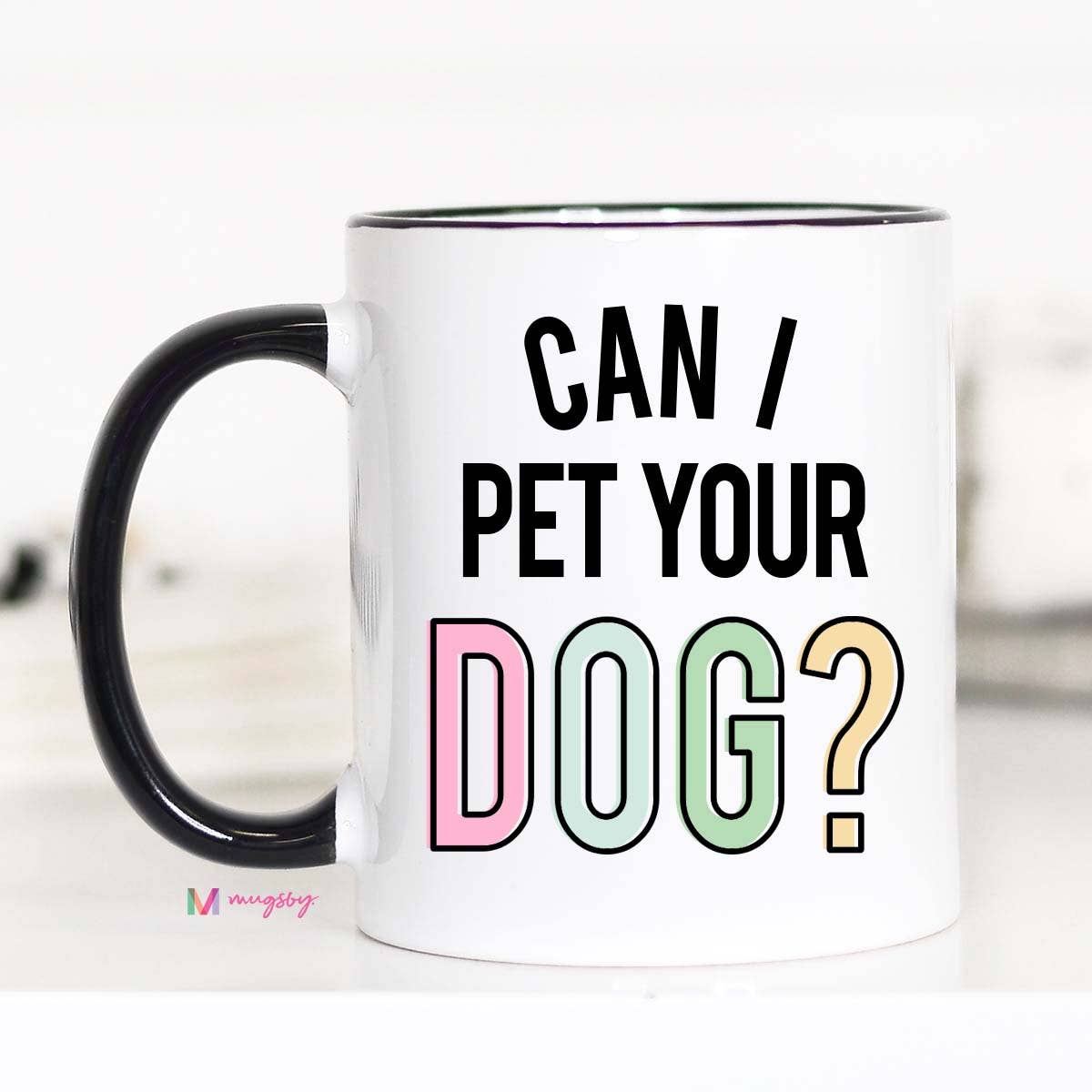 Can I Pet Your Dog Coffee Mug